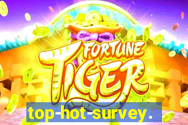 top-hot-survey.com