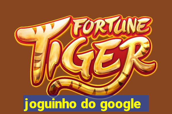 joguinho do google