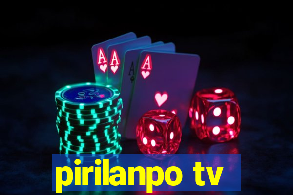 pirilanpo tv