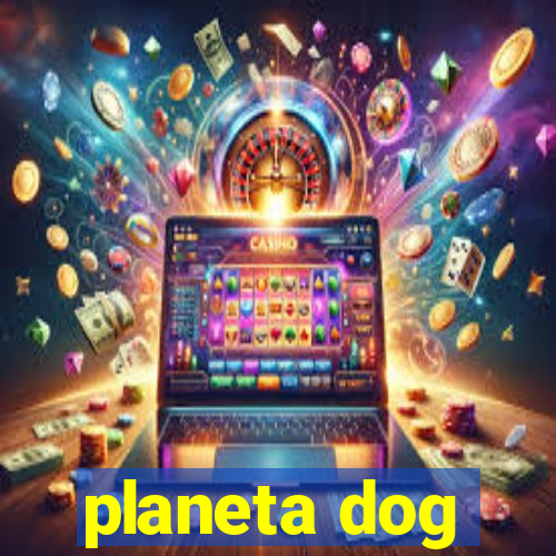 planeta dog