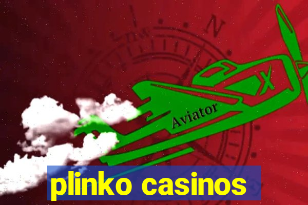 plinko casinos