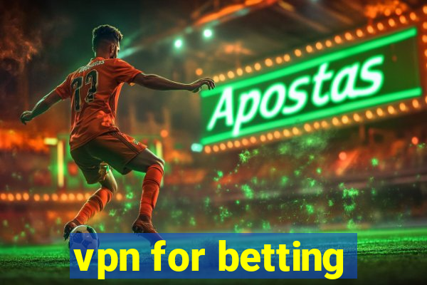 vpn for betting