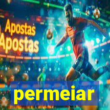 permeiar