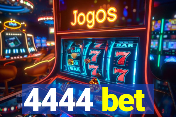 4444 bet