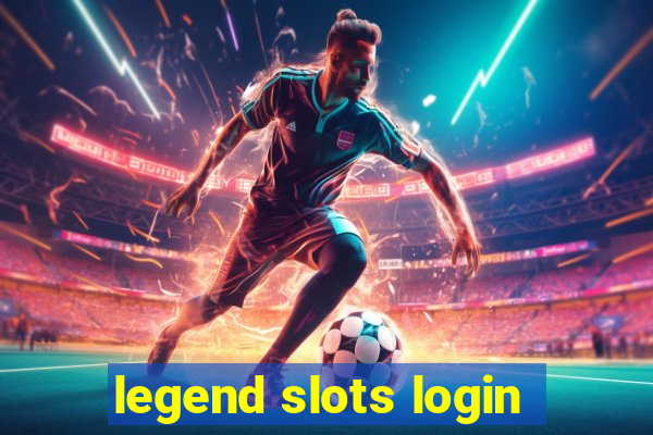 legend slots login