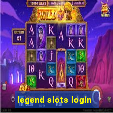 legend slots login