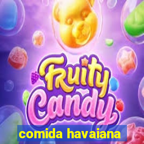 comida havaiana