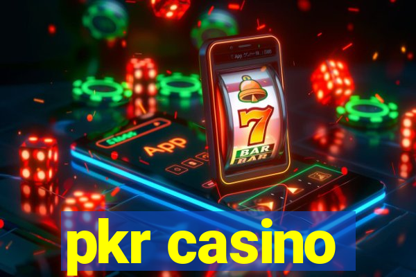 pkr casino