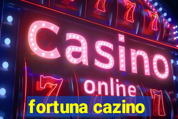 fortuna cazino