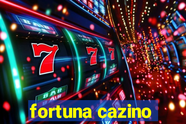 fortuna cazino