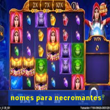 nomes para necromantes