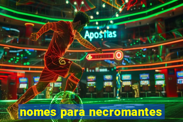 nomes para necromantes