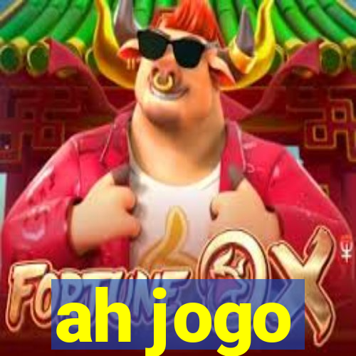 ah jogo