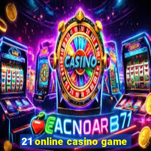 21 online casino game