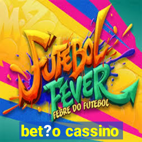 bet?o cassino