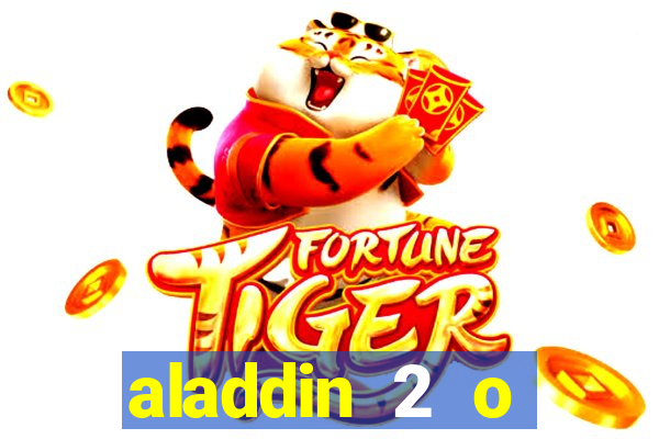 aladdin 2 o retorno de jafar filme completo dublado