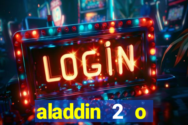 aladdin 2 o retorno de jafar filme completo dublado