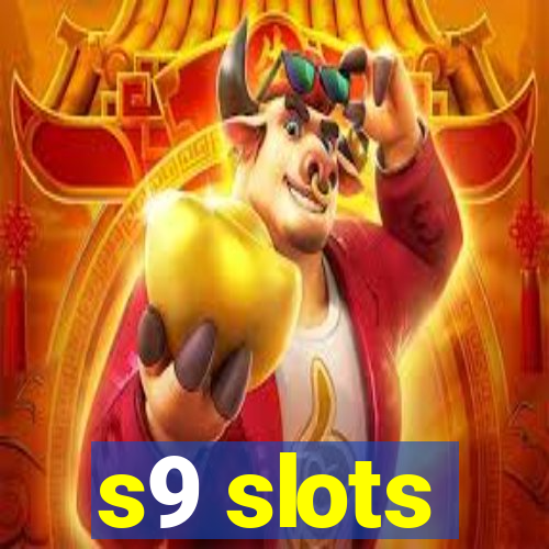 s9 slots