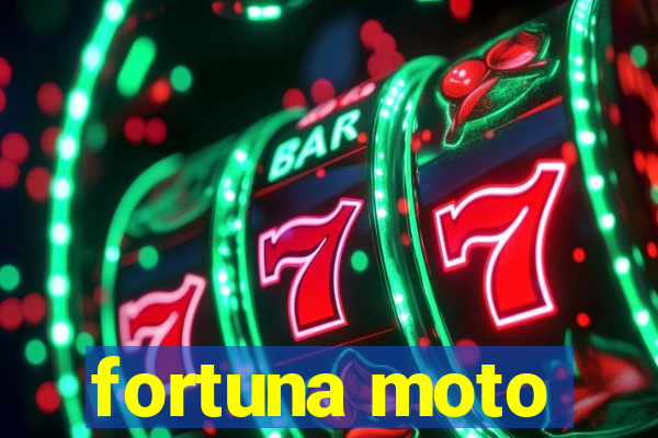 fortuna moto