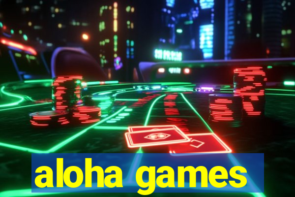 aloha games