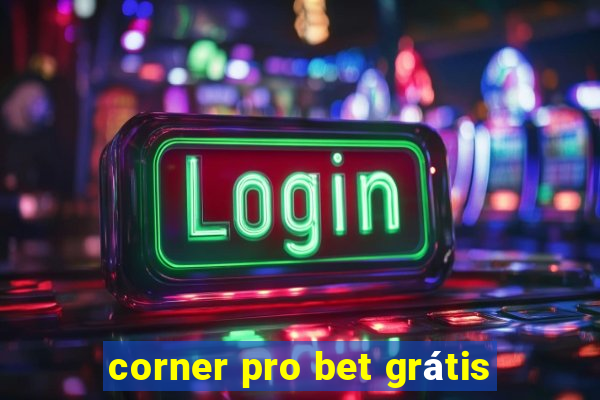 corner pro bet grátis