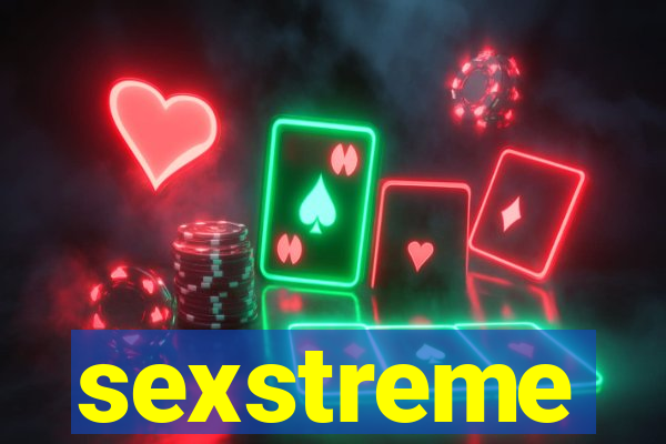 sexstreme