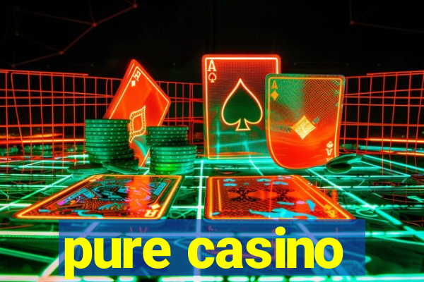 pure casino