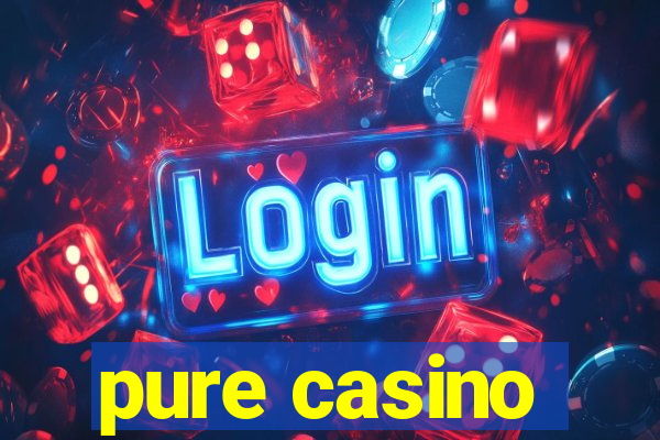 pure casino