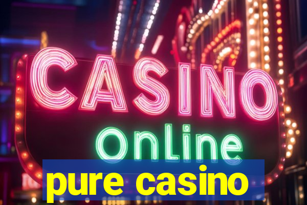 pure casino