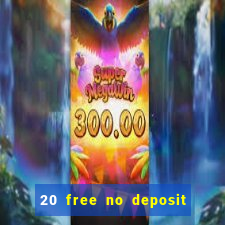 20 free no deposit casino us