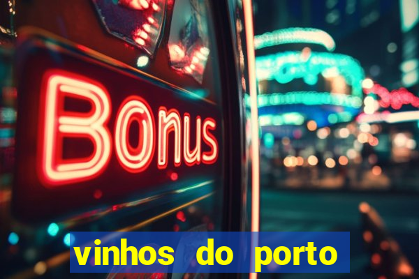 vinhos do porto bons e baratos