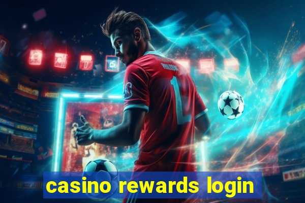 casino rewards login