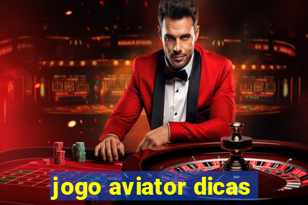 jogo aviator dicas