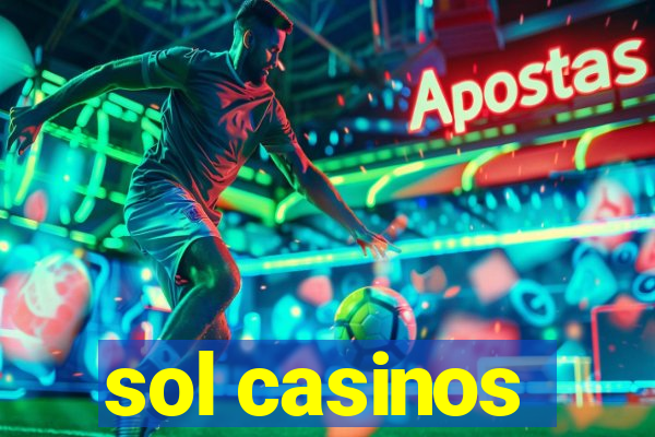 sol casinos