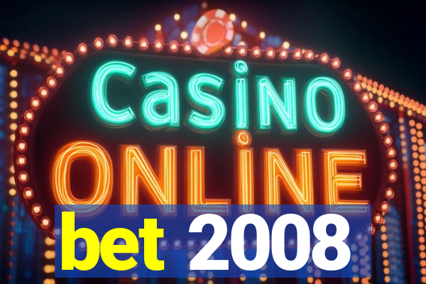 bet 2008