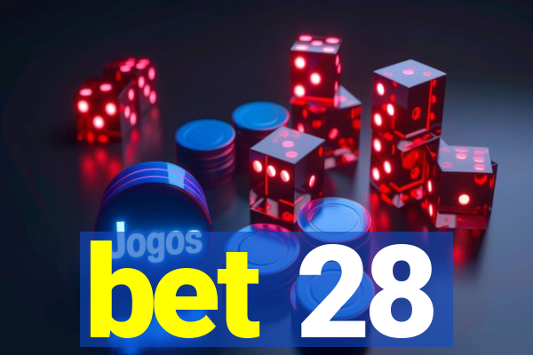 bet 28