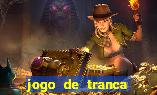 jogo de tranca valendo dinheiro