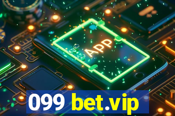 099 bet.vip