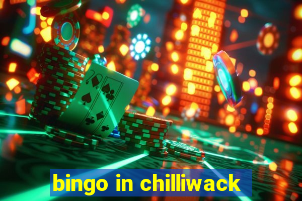 bingo in chilliwack