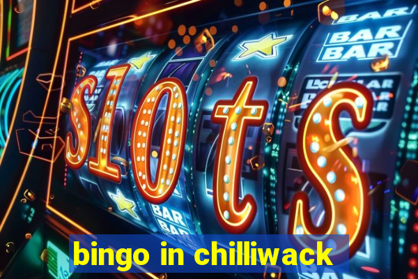 bingo in chilliwack