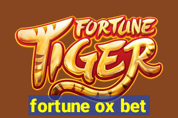 fortune ox bet