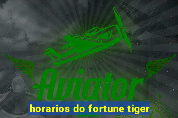 horarios do fortune tiger