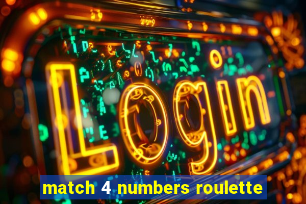 match 4 numbers roulette