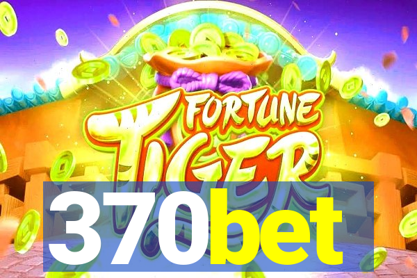 370bet