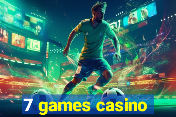 7 games casino