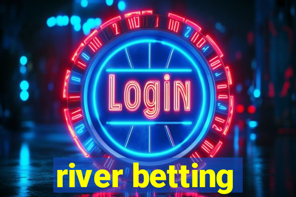 river betting