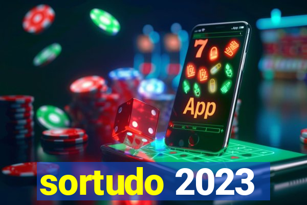 sortudo 2023