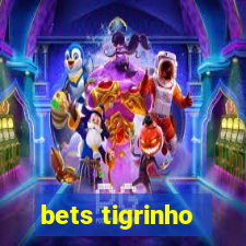 bets tigrinho