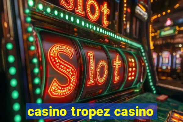 casino tropez casino