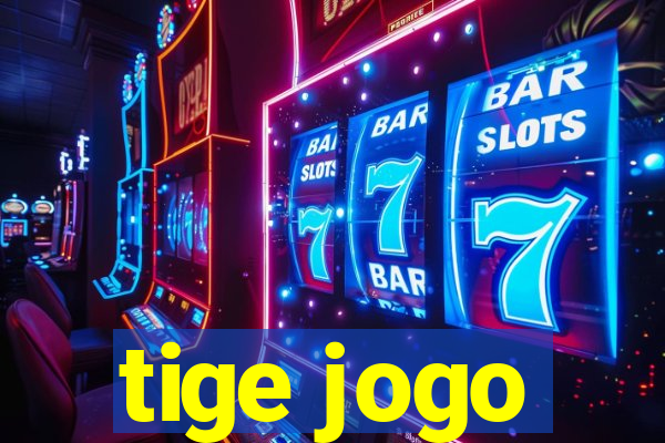 tige jogo